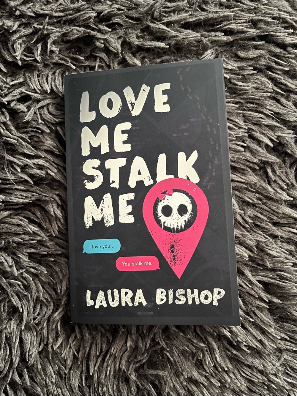 Love Me Stalk Me by Laura Bishop - Paperback Book